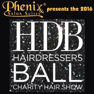 Phenix Salon Suites presents the 2016 Hairdressers Ball Charity Hair Show