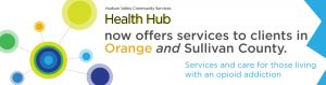 Health Hub now offers services in Orange Co in addition to Sullivan