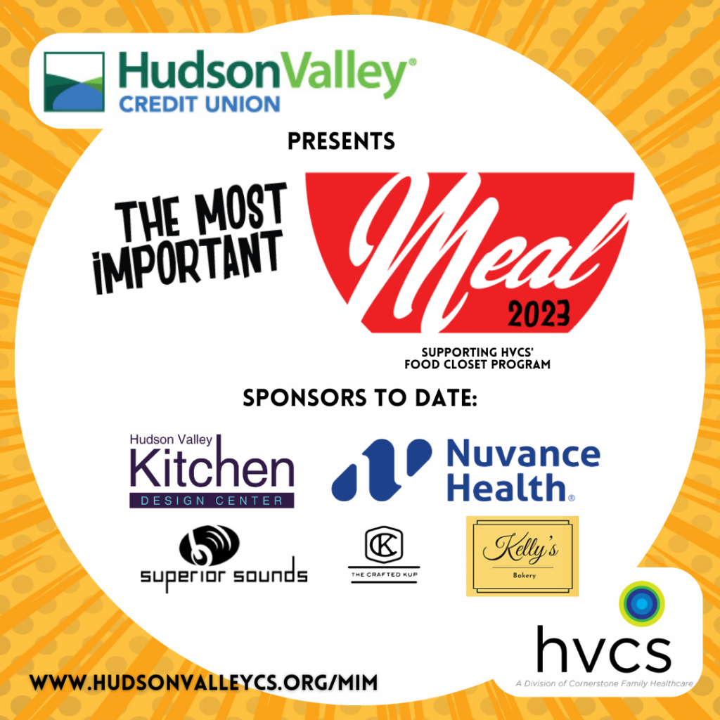 The Most Important Meal 2023 is sponsored by Hudson Valley Credit Union, Hudson Valley Kitchen Design Center, Nuvance Health, The Crafted Kup, Superior Sounds Events, and Kelly's Bakery.